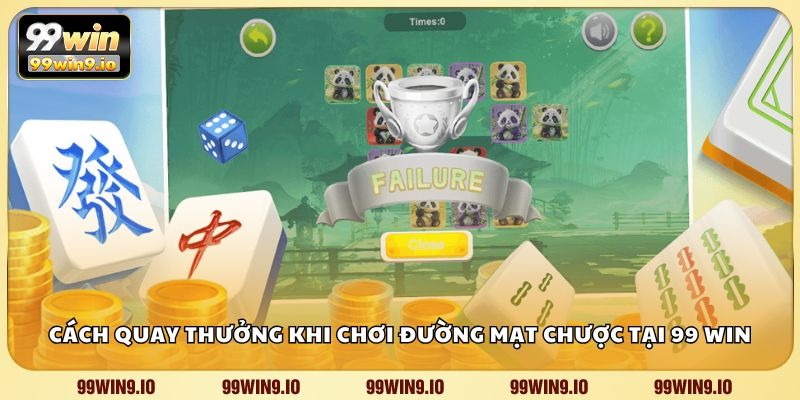 Cách quay thưởng khi chơi Đường Mạt Chược tại 99 WIN