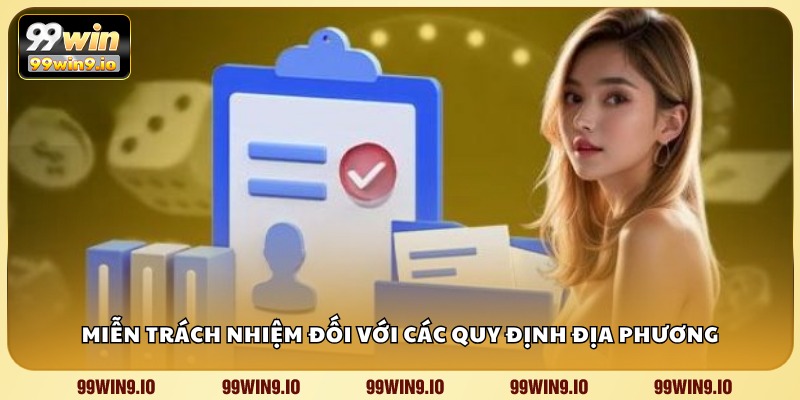 Miễn trách nhiệm đối với các quy định địa phương