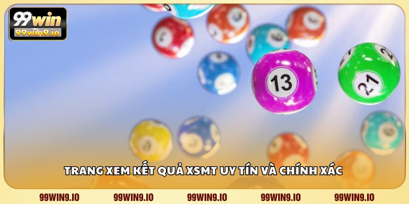 Trang xem kết quả XSMT uy tín và chính xác 